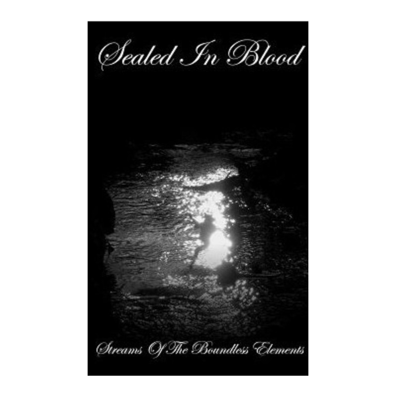 Sealed In Blood - Streams of the boundless elements MC