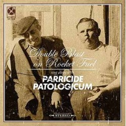 Parricide / Patologicum - Double Blast on Rocket Fuel EP