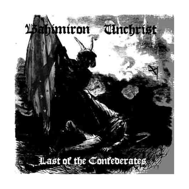 Bahimiron / Unchrist - Last of the Confederates CD