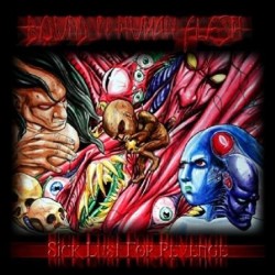 Bound in Human Flesh - Sick Lust for Revenge CD