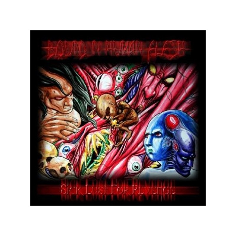 Bound in Human Flesh - Sick Lust for Revenge CD