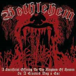 Bethlehem - A Sacrificial Offering to the Kingdom of Heaven in a Cracke Dog's Ear CD