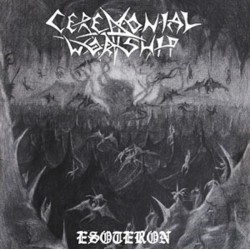 Ceremonial Worship - Esoteron CD