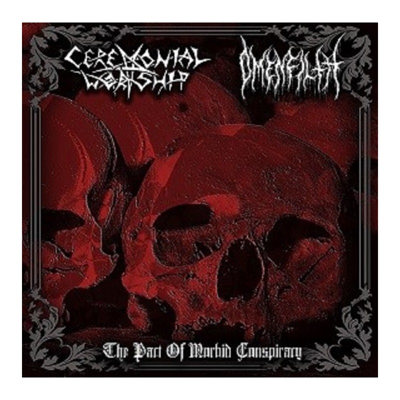 Ceremonial Worship / Omenfilth - The Pact of Morbid Conspiracy CD