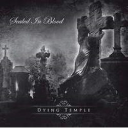 Sealed in Blood - Dying Temple CD