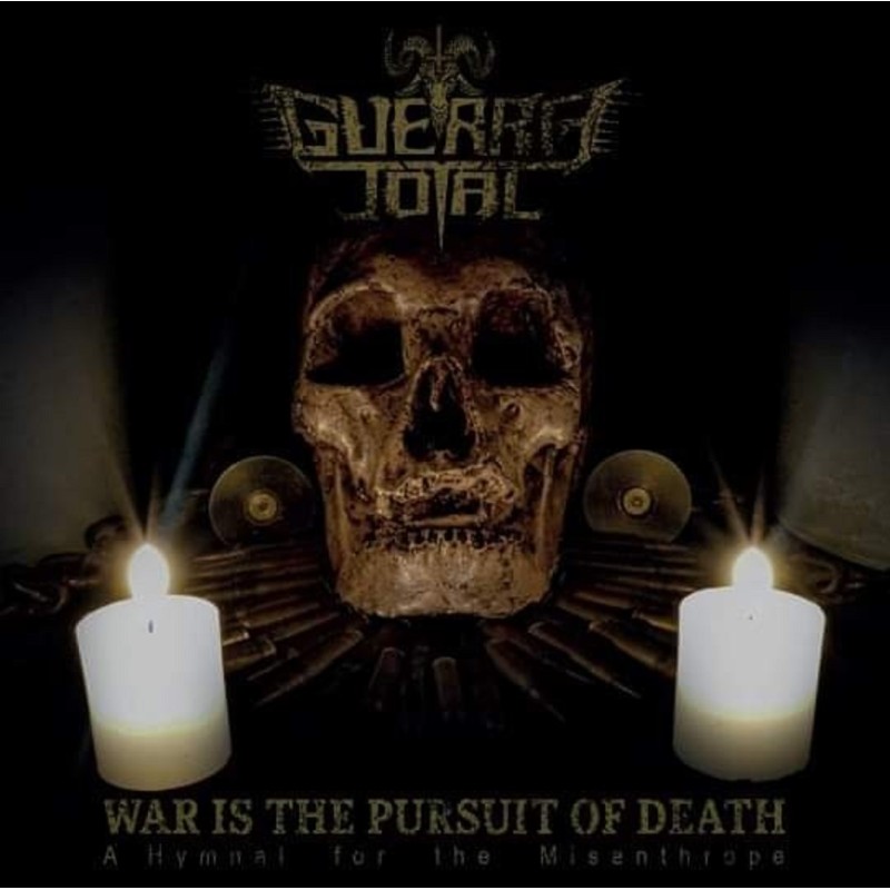 Guerra Total - War Is the Pursuit of Death: A Hymnal for the Misanthrope CD