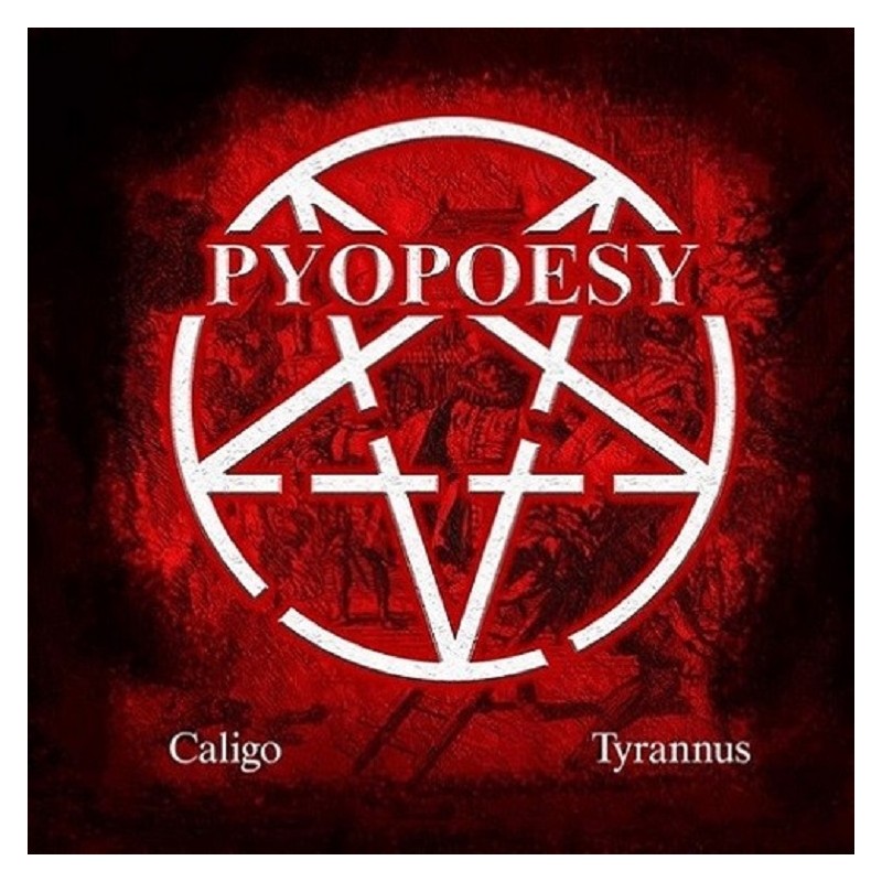 Pyopoesy - Caligo / Tyrannus CD