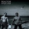 Reactor - Empty Shell CD