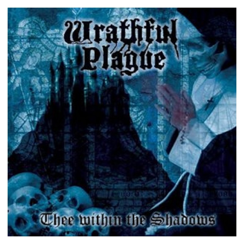 Wrathful Plague - Thee Within the Shadows CD