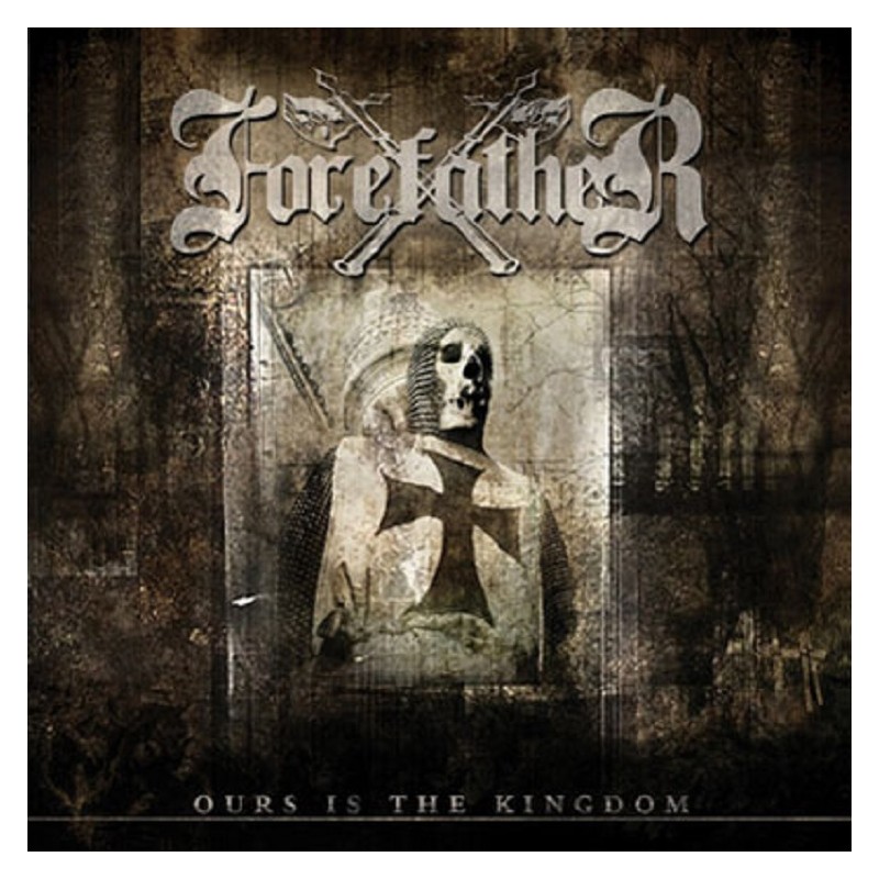 Forefather - Ours Is the Kingdom CD