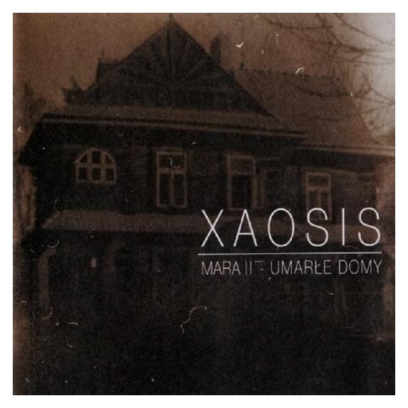 Xaosis - Mara II - Umarłe domy CD