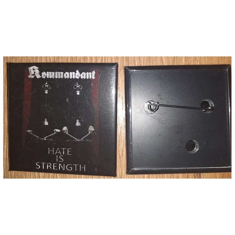 Kommandant - Hate is Strenght PIN