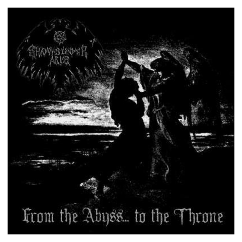 Shadows Under Arms - From the Abyss... to the Throne CD