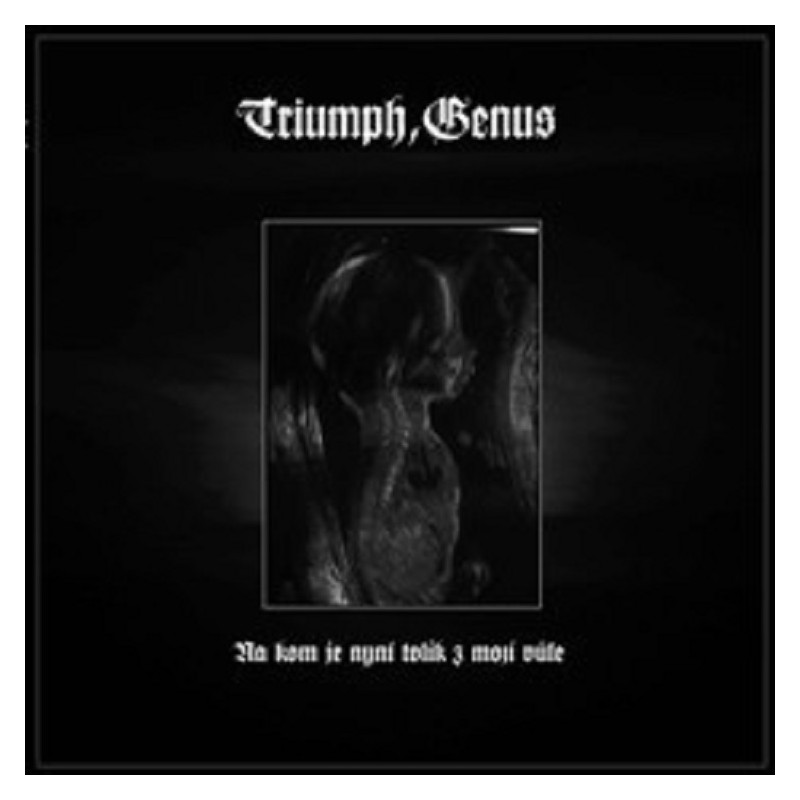 Triumph, Genus - Na kom je nyní tolik z mojí vůle? DIGIPACK