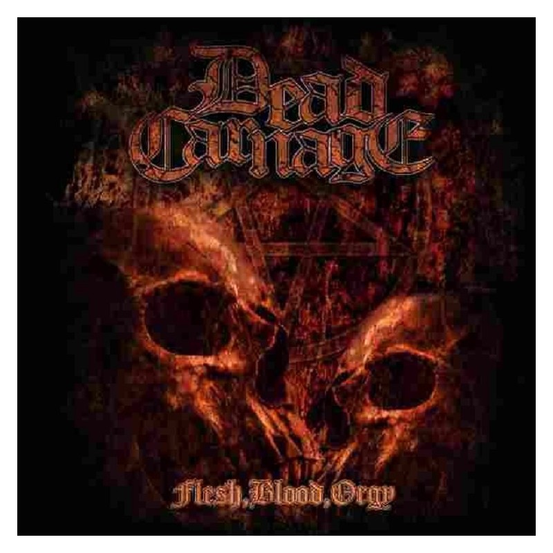 Dead Carnage - Flesh, Blood, Orgy CD