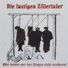 Die Instigen Zillertaler - Wir lassen uns das Singen nicht verbieten! CD