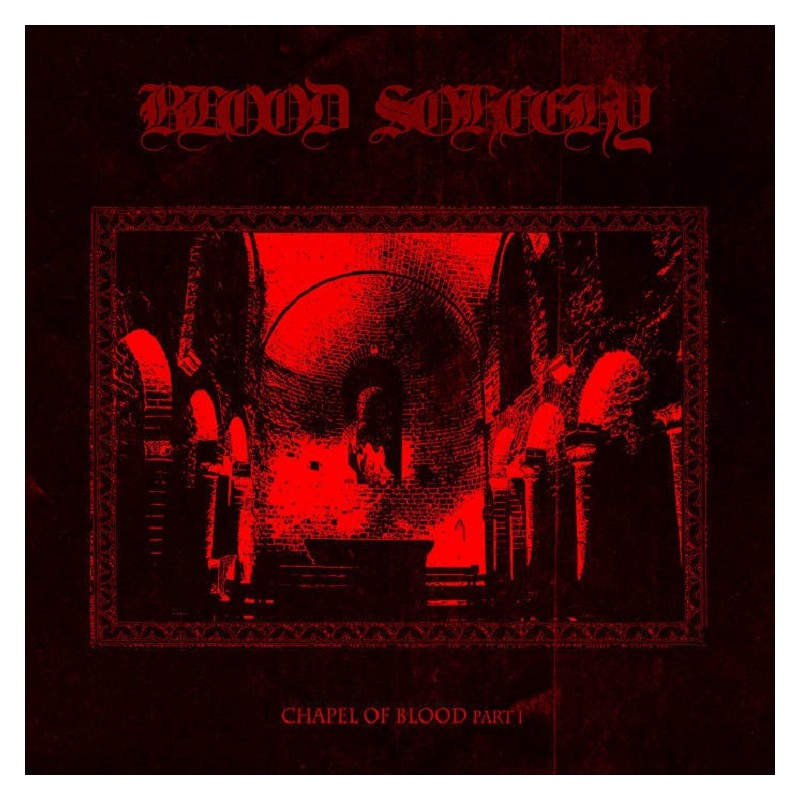 Blood Sorcery - Chapel of Blood (Part I) CD