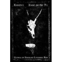 Xanctux / Rust on the Ax - Gloria in Excelsis Luciferi Rex MC