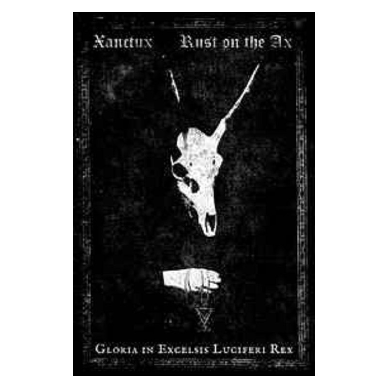 Xanctux / Rust on the Ax - Gloria in Excelsis Luciferi Rex MC