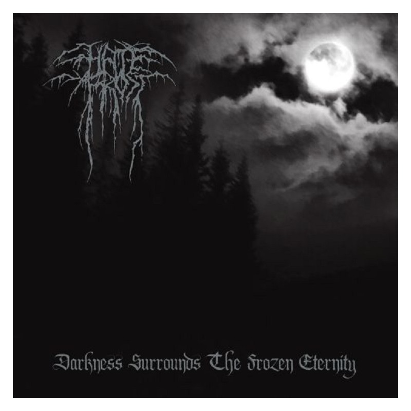 Hatefrost - Darkness Surrounds The Frozen Eternity CD