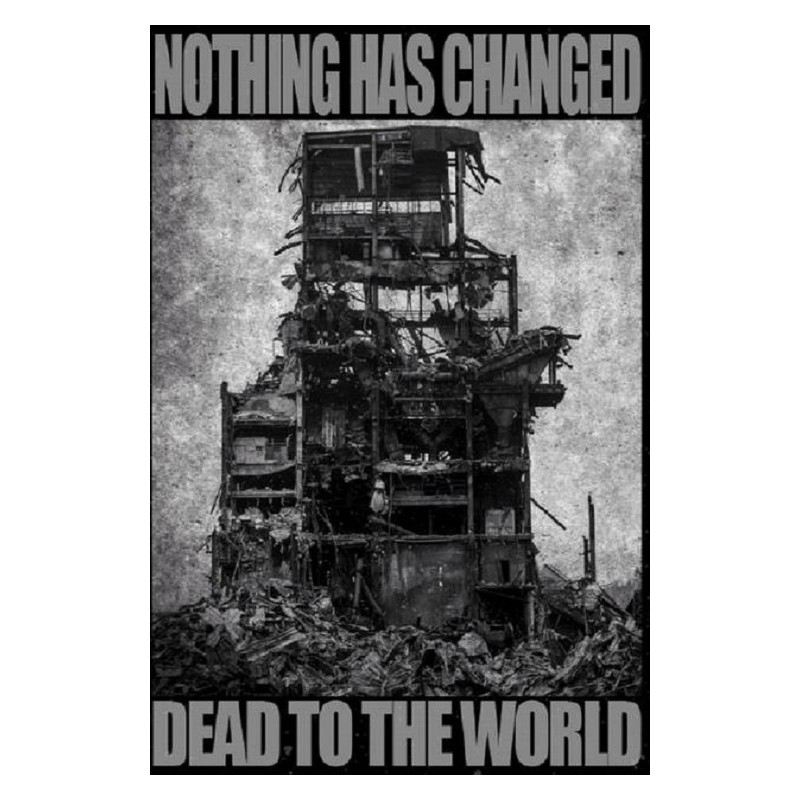 Nothing Has Changed - Dead to the World MC