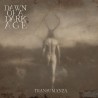 Dawn of a Dark Age - Transumanza DIGIPACK