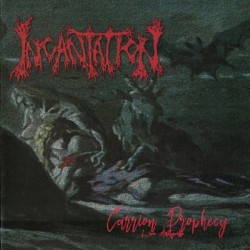 Incantation - Carrion...