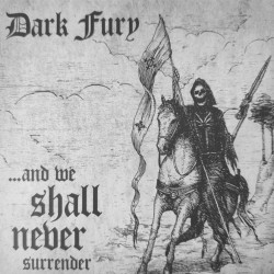 Dark Fury - ... And We...