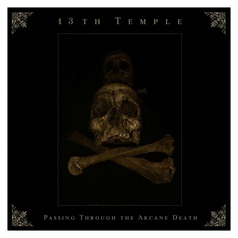 13th Temple - Passing Through the Arcane Death CD