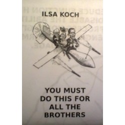 Ilsa Koch - You Must Do This For All The Brothers MC